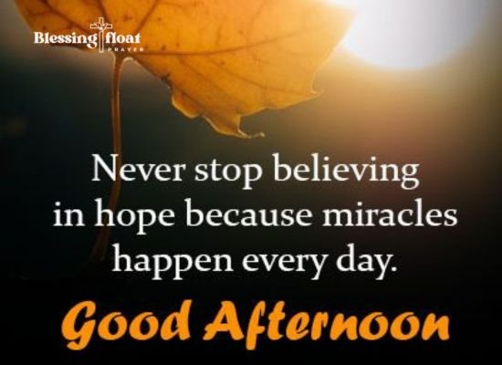 Good afternoon blessings miracles day